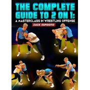 The Complete Guide To 2 On 1 A Masterclass In Wrestling Offense by Zack Esposito