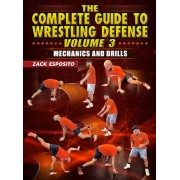 The Complete Guide To wrestling Defense Volume 3 Mechanics and Drills by Zack Esposito