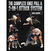 The Complete Knee Pull and 2 on 1 Attack System by Jared Lawrence