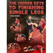 The Hidden Keys To Finishing Single Legs by Ryan Deakin