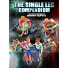 The Single Leg Compendium by Barry Davis
