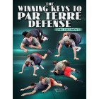 The Winning Keys To Par Terre Defense by Dan Vallimont