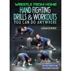 Wrestle from Home Hand Fighting Drills and Workouts You Can Do Anywhere by Logan Stieber