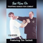 Jeet Kune Do Trapping Hands For Combat by Tim Tackett