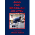 Judo for Brazilian Jiu Jitsu-Brian Jones