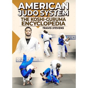 American Judo System: The Koshi-Guruma Encyclopedia by Travis Stevens