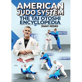 American Judo System The Tai Otoshi Encyclopedia by Jimmy Pedro