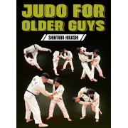 Judo for Older Guys by Shintaro Higashi