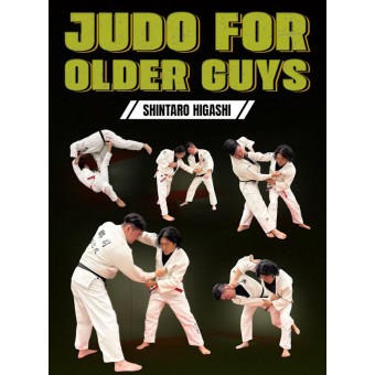 Judo for Older Guys by Shintaro Higashi