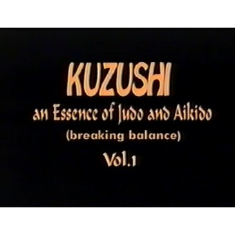 Judo Kuzushi An Essence of Judo and Aikido Volume 1 by Karl Geis