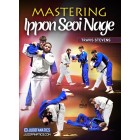 Mastering Ippon Seoi Nage by Travis Stevens