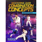 Mastering Judo Combination Concepts by Shintaro Higashi