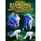 Secret Standing Techniques Grips and Combination Throws by Satoshi Ishii