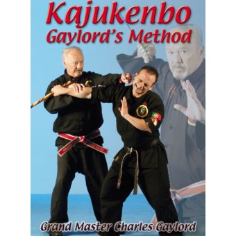 Kajukenbo Gaylord's Method by Charles Gaylord Kajukenbo Gaylord's Method by Charles Gaylord