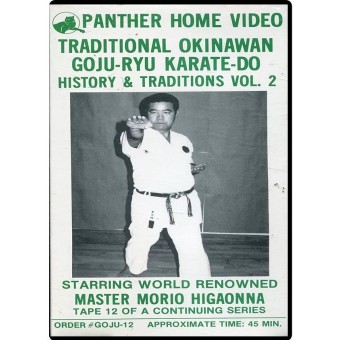 Mastering Traditional Okinawan Goju Ryu Karate Volume 12 by Morio Higaonna