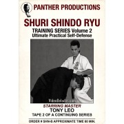 Shuri Shindo Ryu Vol 2 Ultimate Practical Self-Defense by Tony Leo Shuri Shindo Ryu Vol 2 Ultimate Practical Self-Defense by Tony Leo