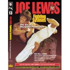Joe Lewis Fighting Systems Vol 13 The Art of Deceptive Penetration