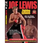 Joe Lewis Fighting Systems Vol 6 How to Setup Your Opponent