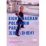 Eight Diagram Pole Part 1 Webinar Video by Mak Che Kong Sifu