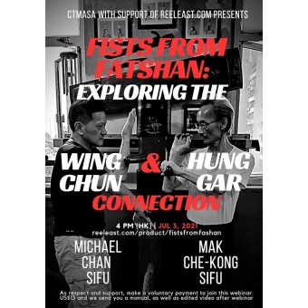 Fists from Fatshan Exploring the Wing Chun and Hung Gar Connection Webinar by Mak Che Kong