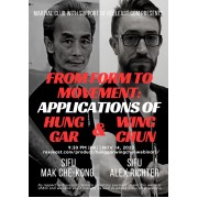 From Form to Movement Applications of Hung Gar and Wing Chun by Mak Che Kong Sifu and Alex Richter Sifu