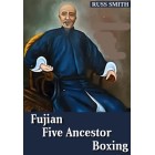 Fujian Five Ancestor Boxing Class 1 by Russ Smith