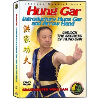 Hung Gar Introductory Hung Gar and Arrow Hand by Sifu Kwong Wing Lam Hung Gar Introductory Hung Gar and Arrow Hand by Sifu Kwong Wing Lam