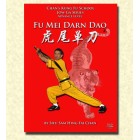 Kung Fu Jow Ga Fu Mei Darn Dao-Tiger Tail Broadsword by Sifu Sam Hing Fai Chan Kung Fu Jow Ga Fu Mei Darn Dao-Tiger Tail Broadsword by Sifu Sam Hing Fai Chan