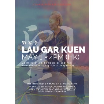 Lau Gar Kuen Webinar Video by Mak Che Kong Lau Gar Kuen Webinar Video by Mak Che Kong