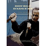 Short Weapon Series Double Daggers Webinar Video by Mak Che Kong Short Weapon Series Double Daggers Webinar Video by Mak Che Kong