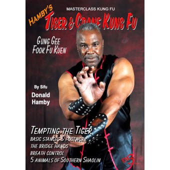 Tiger and Crane Kung Fu Vol 03 Gung Gee Fook Kuen by Donald Hamby Tiger and Crane Kung Fu Vol 03 Gung Gee Fook Kuen by Donald Hamby