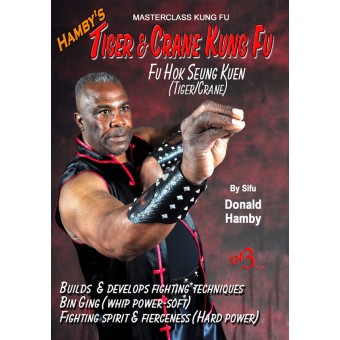 Tiger and Crane Kung Fu Vol 04 Fu Hok Seung Kuen by Donald Hamby Tiger and Crane Kung Fu Vol 04 Fu Hok Seung Kuen by Donald Hamby