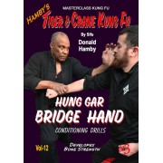 Tiger and Crane Kung Fu Vol 12 Hung Gar Bridge Hand Conditioning Drills by Donald Hamby Tiger and Crane Kung Fu Vol 12 Hung Gar Bridge Hand Conditioning Drills by Donald Hamby
