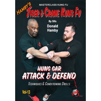 Tiger and Crane Kung Fu Vol 13 Hung Gar Attack and Defend by Donald Hamby Tiger and Crane Kung Fu Vol 13 Hung Gar Attack and Defend by Donald Hamby