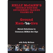 Crucible High Risk Environtment Training Vol 6 Ground Kembativz by Kelly McCann Jim Grover Ground Combatives