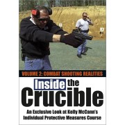 Inside the Crucible Volume 2 Combat Shooting Realities by Kelly McCann Jim Grover