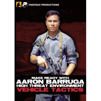 Make Ready with Aaron Barruga: High Threat Environment Vehicle Tactics