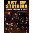 Art of Striking Combos, Counters, and Feints by Charles Martinez