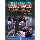 BJJ for MMA Cage Wall Offense Defense and Submission Chain by Devin Powell