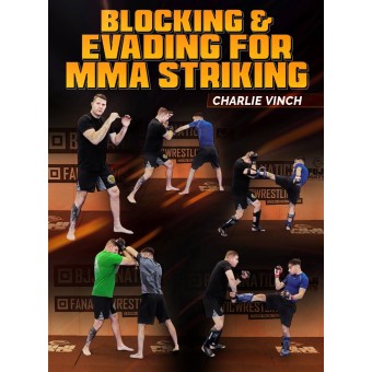 Blocking And Evading For MMA Striking by Charlie Vinch