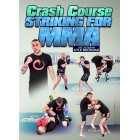 Crash Course Striking For MMA by Kyle Bochniak
