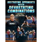 Destroying Opponents With Devastating Combinations by Bas Rutten