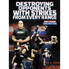 Destroying Opponents With Strikes From Every Range by Bas Rutten
