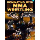 Dominating With MMA Wrestling by George Hickman