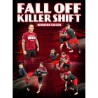 Fall Off Killer Shift by Brandon Gibson