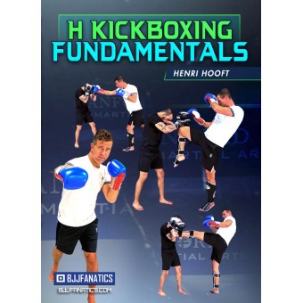H Kickboxing Fundamentals by Henri Hooft