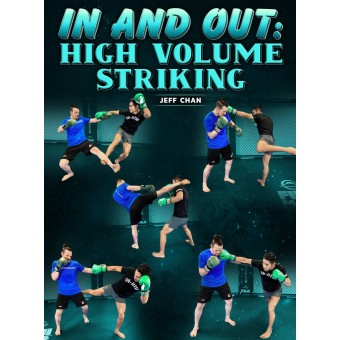 In and Out High Volume Striking by Jeff Chan
