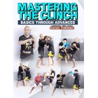 Mastering The Clinch by Rafael Cordeiro