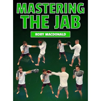 Mastering The Jab by Rory Macdonald