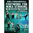 MMA Fundamentals Footwork For MMA Striking by Javier Mendez